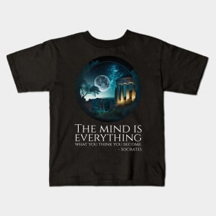 The mind is everything; what you think you become. - Socrates Kids T-Shirt